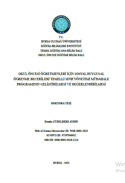 Okul öncesi öğretmenleri için sosyal duygusal öğrenme becerileri temelli sınıf yönetimi müdahale programının geliştirilmesi ve değerlendirilmesi