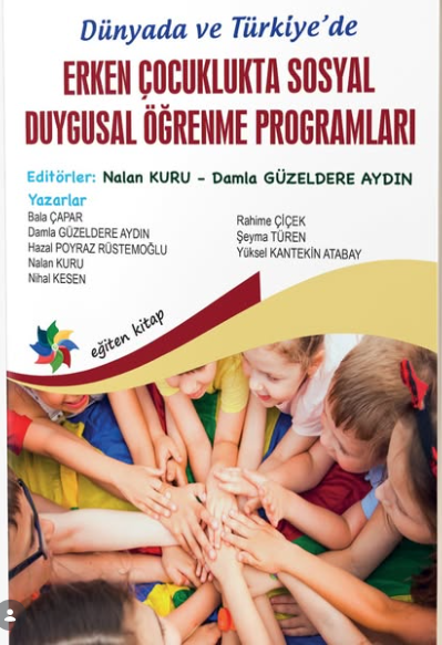 Dünyada ve Türkiye'de Erken Çocuklukta Sosyal Duygusal Öğrenme Programları